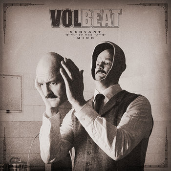 Volbeat, "Servant of the Mind"