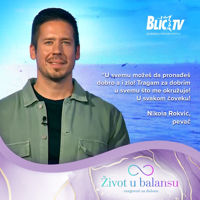 Nikola Rokvić, citat iz emisije "Život u balansu - razgovori sa dušom"