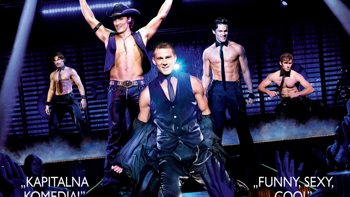 W sieci pojawił się polski plakat komedii "Magic Mike". Film wejdzie na ekrany kin 13 lipca.