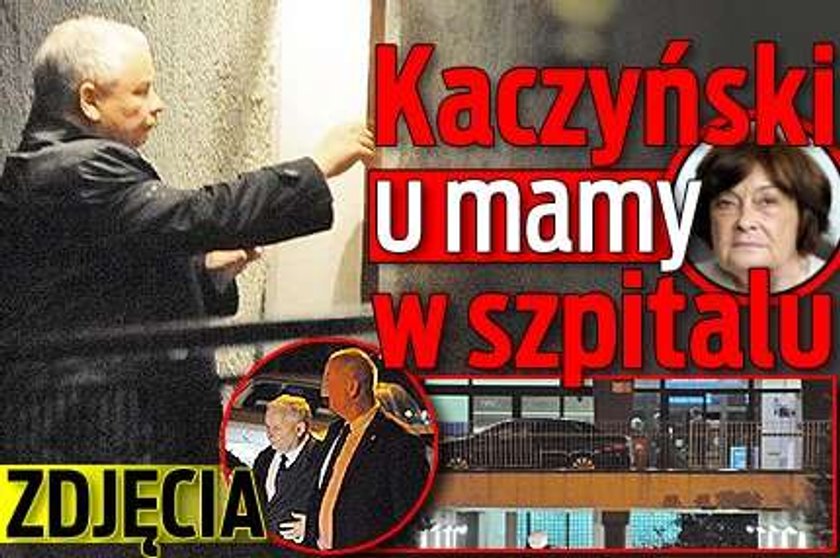 Kaczyński u mamy w szpitalu