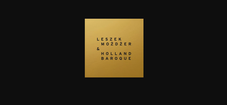 LESZEK MOŻDŻER & HOLLAND BAROQUE - "Earth Particles"