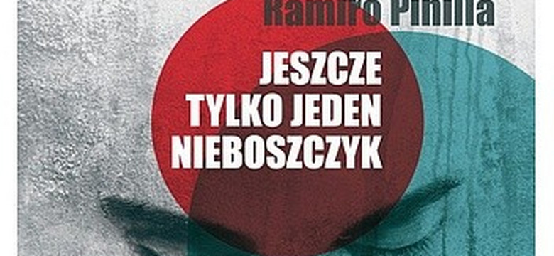 Recenzja: "Jeszcze tylko jeden nieboszczyk" Ramiro Pinilla