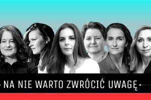 Kobiety, które zrobiły kariery: Agnieszka Maciejowska, Marta Karczewicz, Anita Rogalska