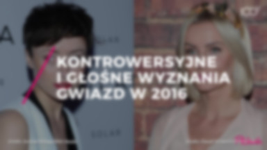 Głośne i kontrowersyjne wyznania gwiazd w 2016 roku