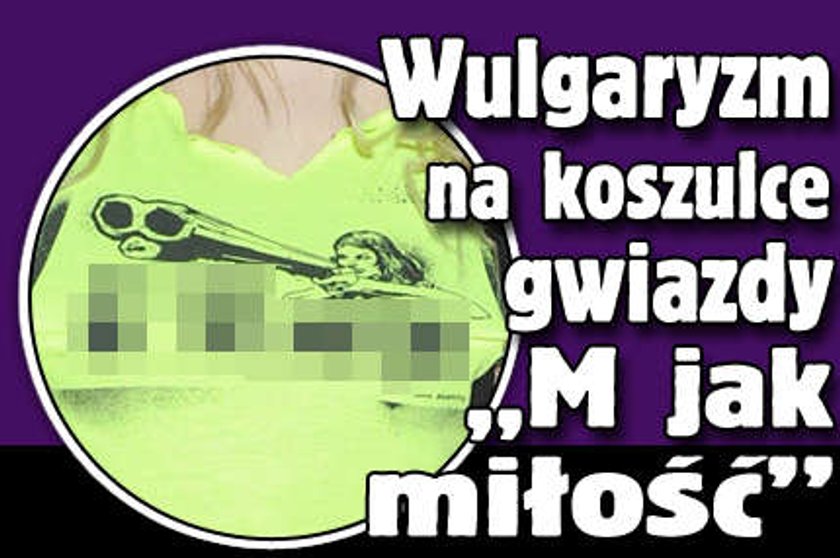 Wulgaryzm na koszulce gwiazdy "M jak miłość"