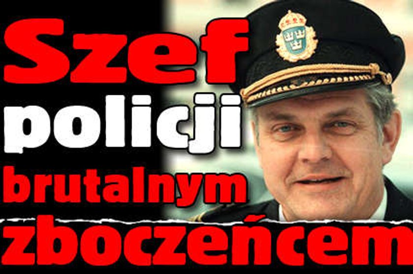 Szef policji brutalnym zboczeńcem