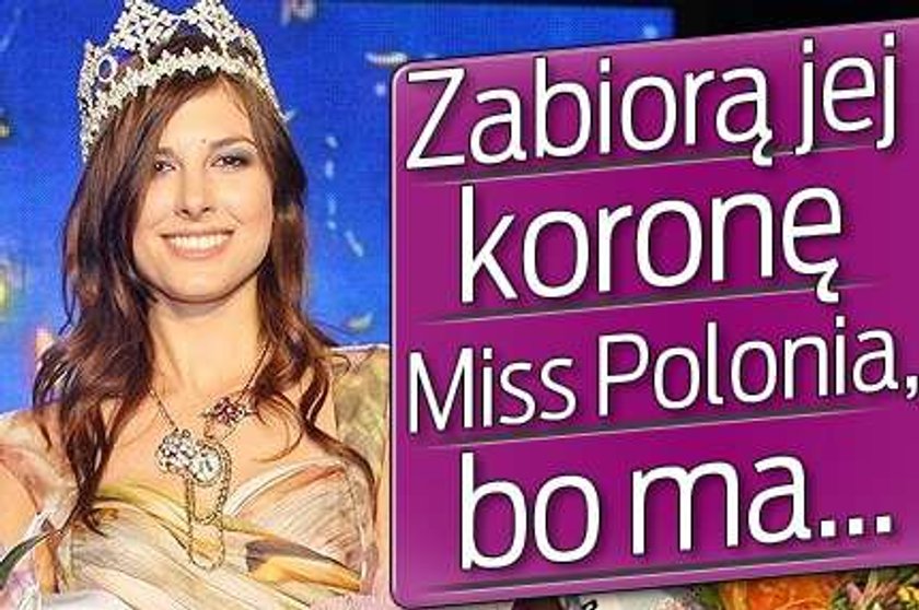 Zabiorą jej koronę Miss Polonia, bo ma...