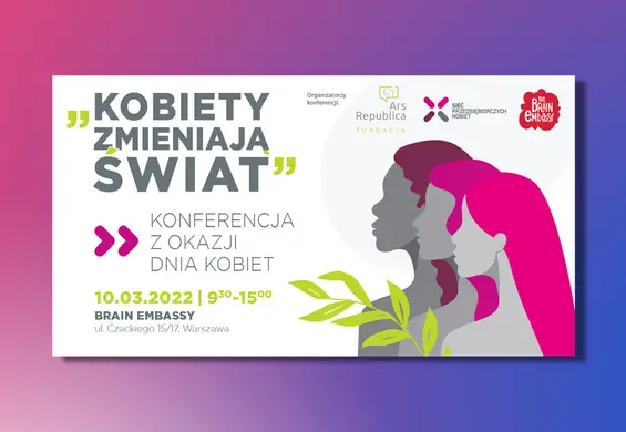 "Kobiety zmieniają świat". Konferencja już 10 marca