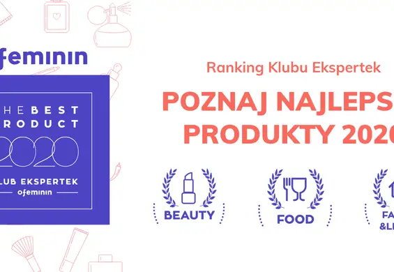 Finał rankingu The Best Product 2020. Już dziś dowiemy się, kogo pokochały testerki z Klubu Ekspertek