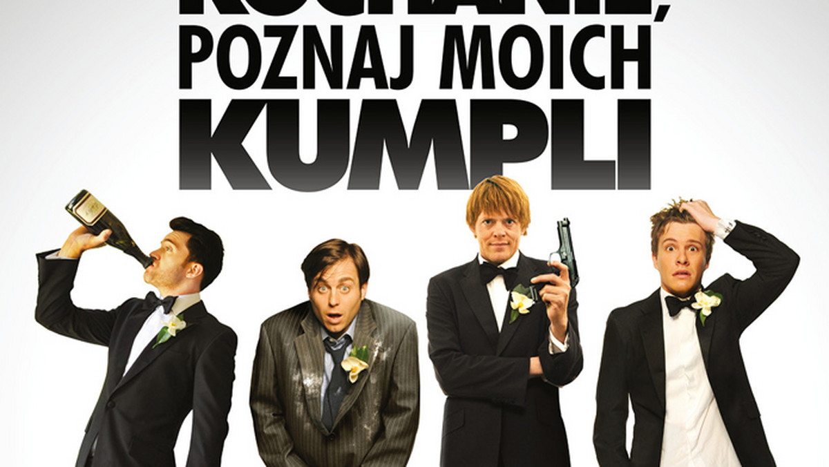 Tylko u nas możecie zobaczyć plakat do filmu "Kochanie, poznaj moich kumpli".