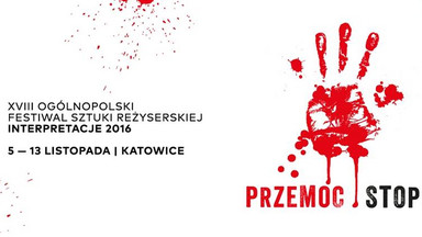 XVIII Ogólnopolski Festiwal Sztuki Reżyserskiej "Interpretacje" w listopadzie w Katowicach