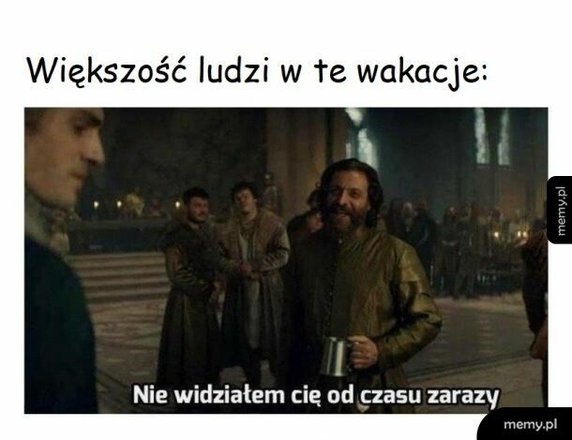 Wakacje 2021 - memy