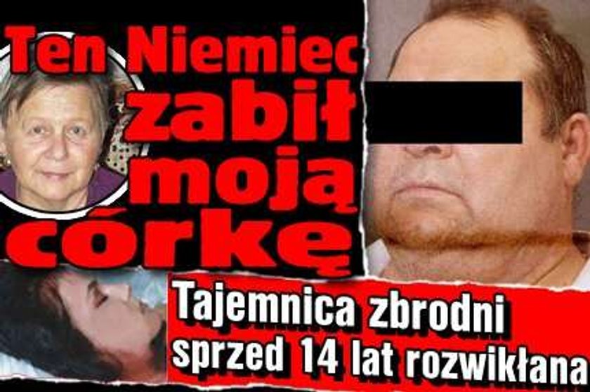 Ten Niemiec zabił moją córkę!