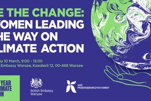 Kobiety wyznaczają drogę w działaniach na rzecz klimatu – konferencja w Ambasadzie Wielkiej Brytanii