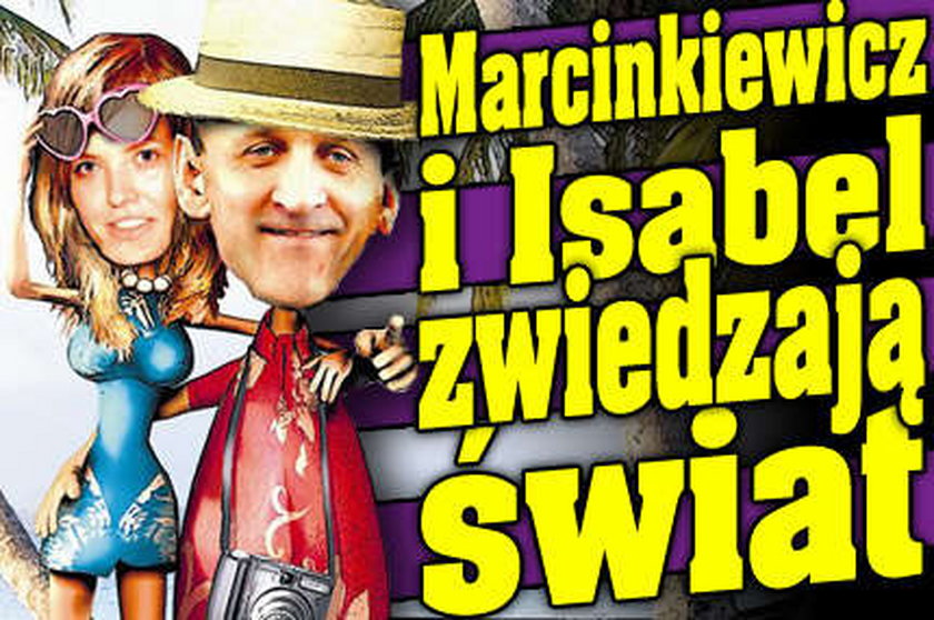 Marcinkiewicz i Isabel zwiedzają świat