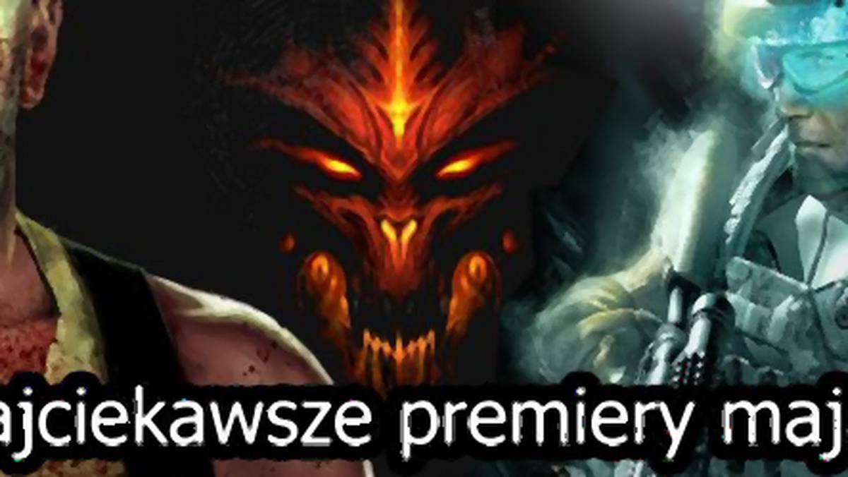 Najciekawsze premiery maja - Diablo III, Max Payne 3, Ghost Recon Future Soldier