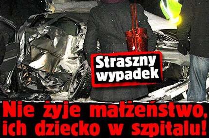 Straszny wypadek. Nie żyje małżeństwo, ich dziecko w szpitalu!