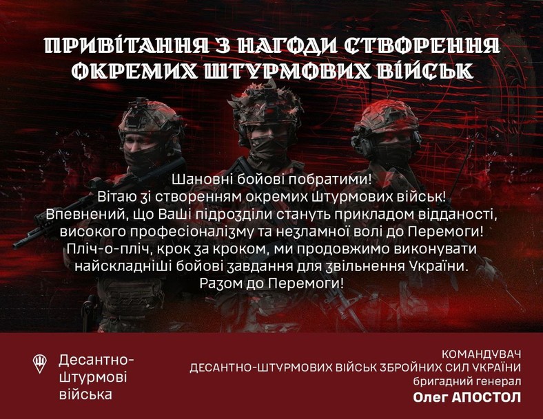 Tłumaczenie: „Gratulacje z okazji utworzenia oddzielnych wojsk szturmowych” (...) Dowódca Desantowo-Szturmowych Wojsk Sił Zbrojnych Ukrainy, generał brygady Oleg Apostoł