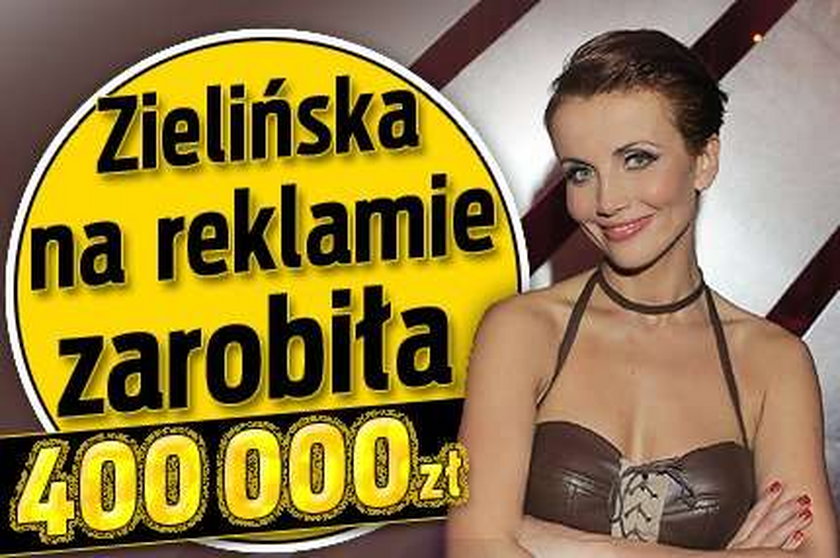 Zielińska zarobiła na reklamie 400 000 zł