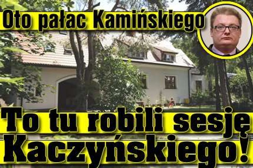 Oto pałac Kamińskiego! Dorobił się w Brukseli