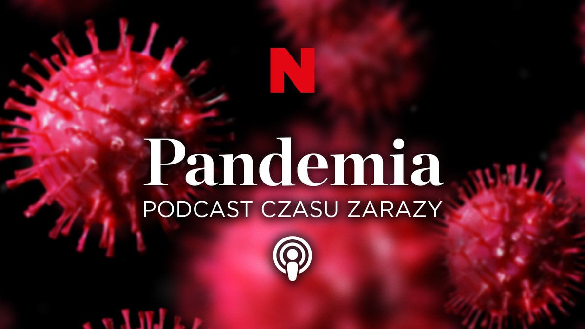 Pandemia. Podcast czasu zarazy