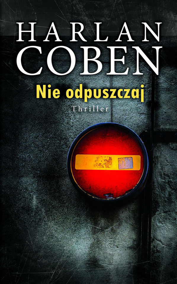 Harlan Coben – &quot;Nie odpuszczaj&quot;