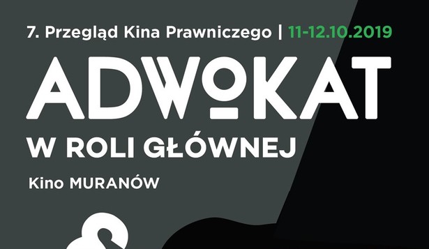 11 i 12 października Naczelna Rada Adwokacka oraz Okręgowa Rada Adwokacka w Warszawie po raz siódmy zapraszają do stołecznego Kina Muranów na Przegląd Kina Prawniczego „Adwokat w roli głównej” prezentujący wybór najlepszych tytułów o tematyce prawniczej. Wstęp na pokazy jest bezpłatny.