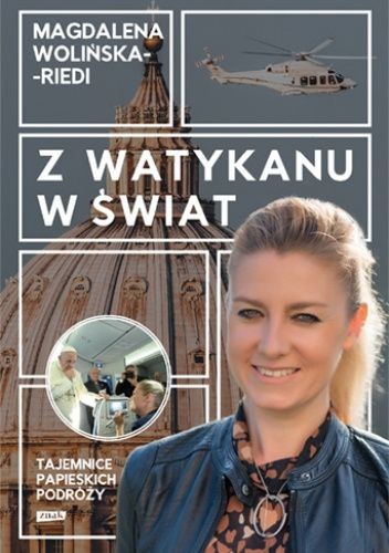 Okładka książki Z Watykanu w świat. Tajemnice papieskich podróży