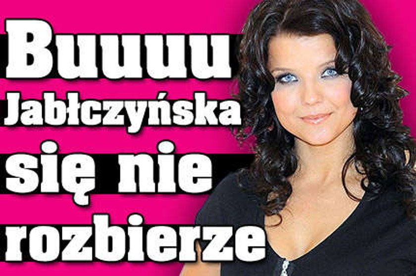 Jabłczyńska nie pokaże się nago