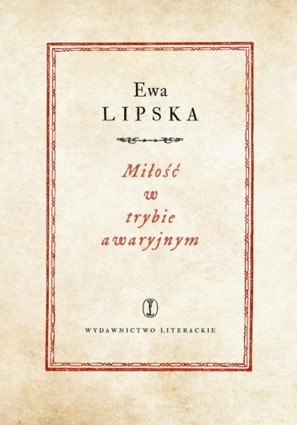 Ewa Lipska, "Miłość w trybie awaryjnym"