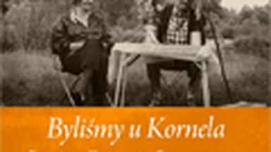 Byliśmy u Kornela. Rzecz o Kornelu Filipowiczu. Recenzja książki