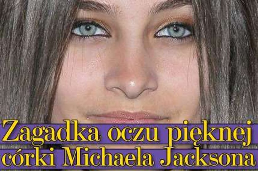 Zagadka oczu pięknej córki Michaela Jacksona