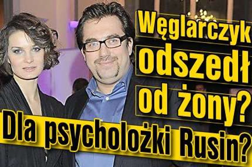 Węglarczyk odszedł od żony? Dla psycholożki Rusin?