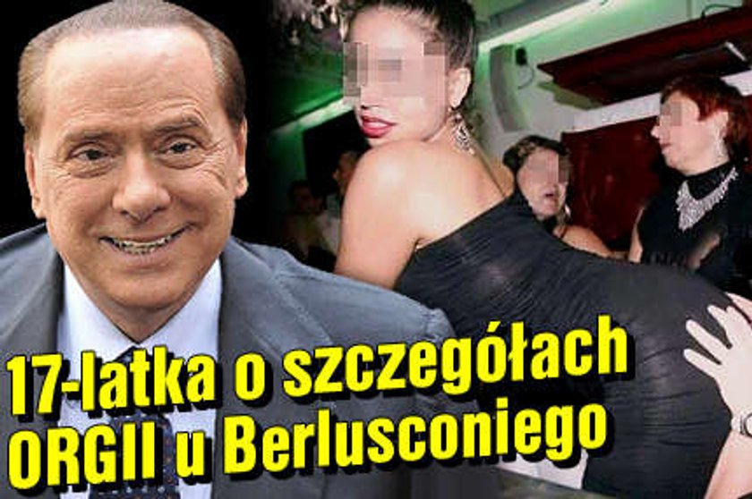 17-latka o szczegółach orgii u Berlusconiego!