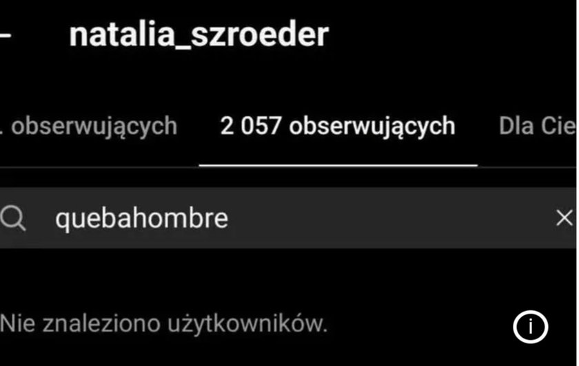 Natalia Szroeder nie obserwowała Quebo na Instagramie. 