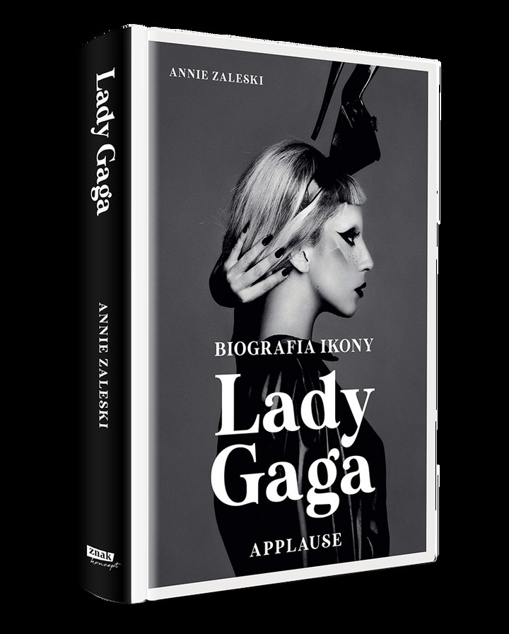 A. Zaleski, &quot;Lady Gaga: Applause. Biografia ikony, Wydawnictwo Znak 2023