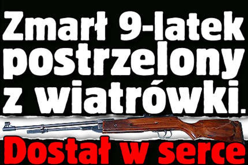 Zmarł 9-latek postrzelony z wiatrówki. Dostał w serce