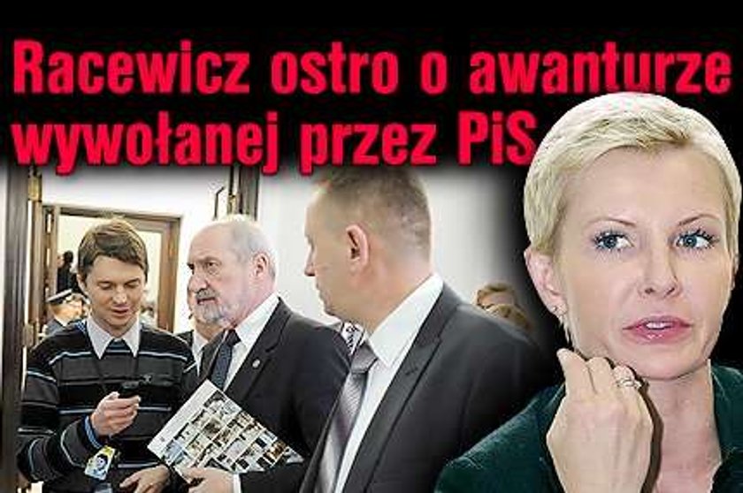 Racewicz ostro o awanturze wywołanej przez PiS