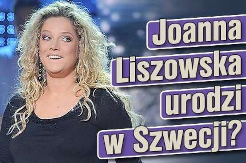 Liszowska urodzi w Szwecji?