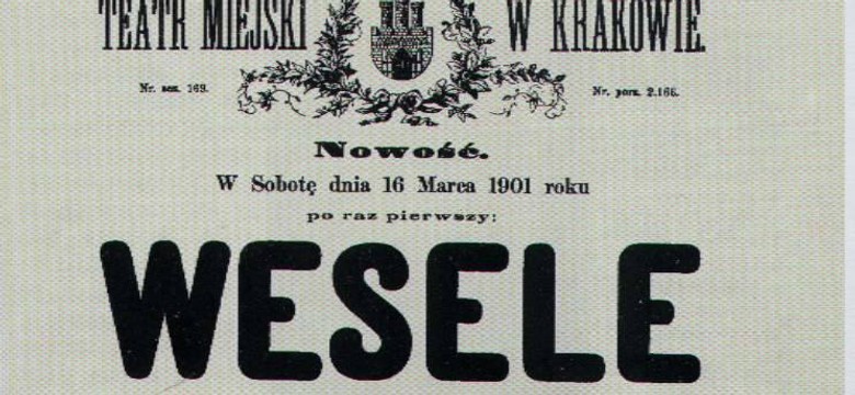 Wypadek w dziejach teatru wyjątkowy: 120 lat temu odbyła się premiera "Wesela"