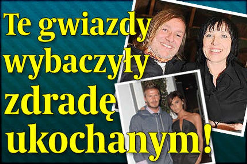 Gwiazdy, które wybaczyły zdradę ukochanym