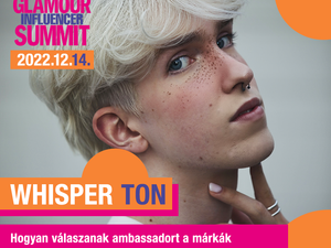 Whisper Tonnal is beszélgethetsz élőben a GLAMOUR Influencer Summiton!