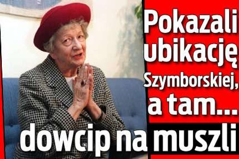 Pokazali ubikację Szymborskiej, a tam... dowcip na muszli