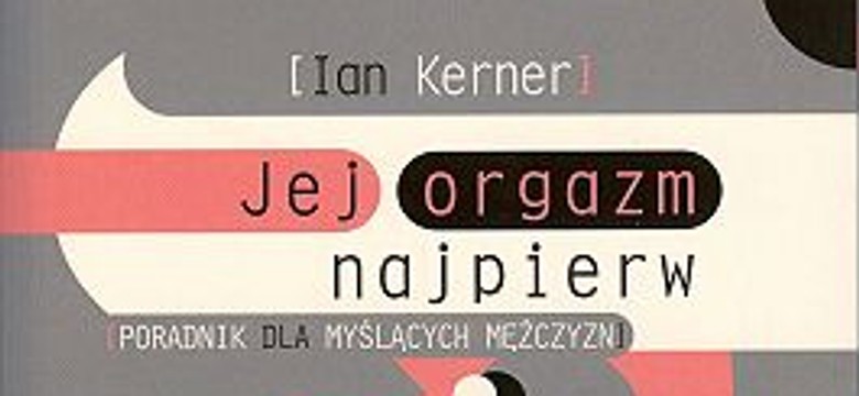 "Jej orgazm najpierw"