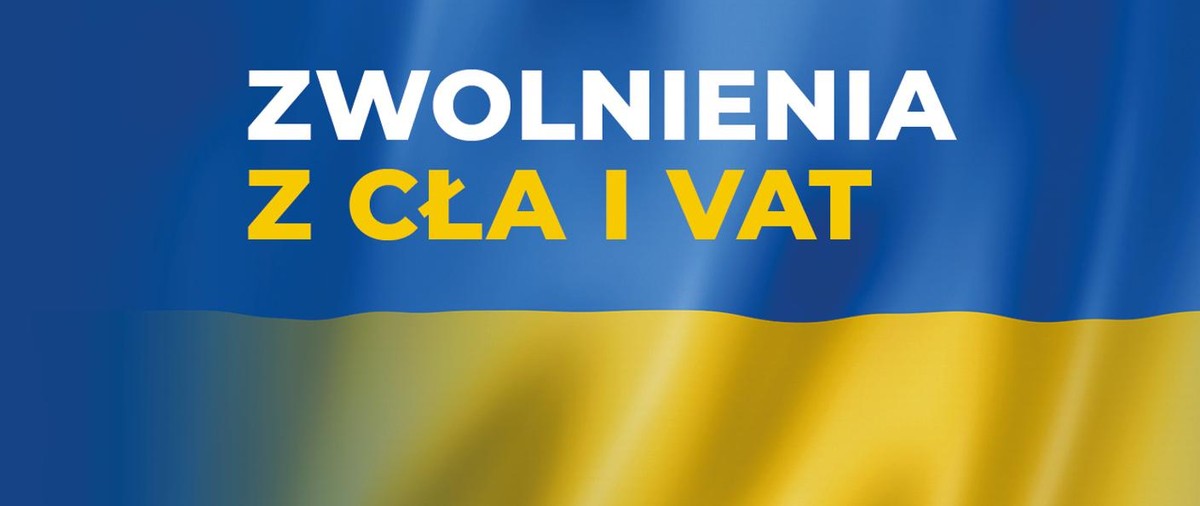 Zwolnienie z cła i VAT pomocy dla uchodźców z Ukrainy