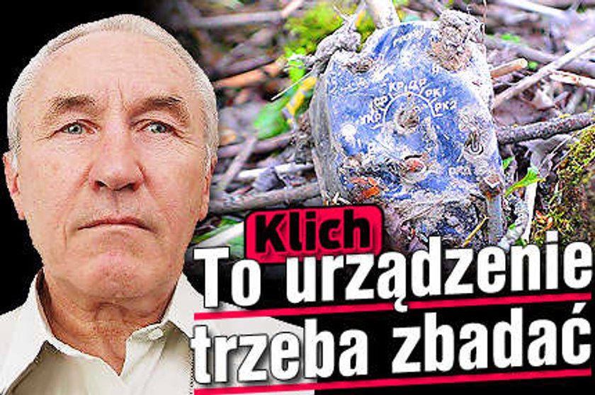 Klich: Znalezione urządzenie trzeba zbadać