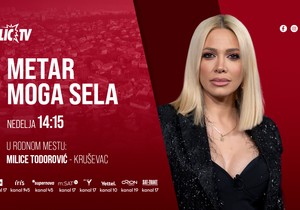 Milica Todorović, emisija "Metar moga sela"