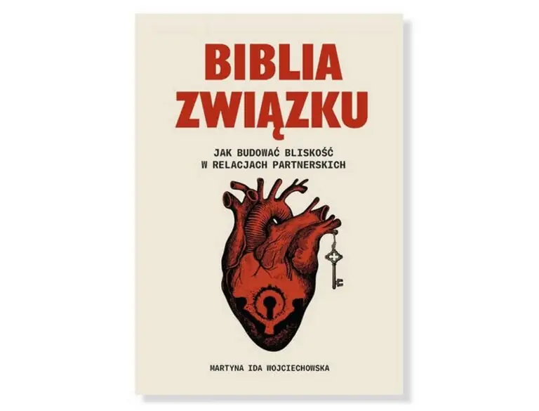 “Biblia związku. Jak budować bliskość w relacjach partnerskich&quot;