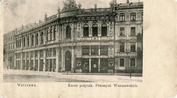 Lata 1890-1900, gmach Kasy Pożyczkowej Przemysłowców Warszawskich.