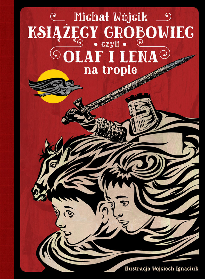 Michał Wójcik, "Książęcy grobowiec, czyli Olaf i Lena na tropie", ilustracje Wojtek Ignaciuk, wydawnictwo Druganoga